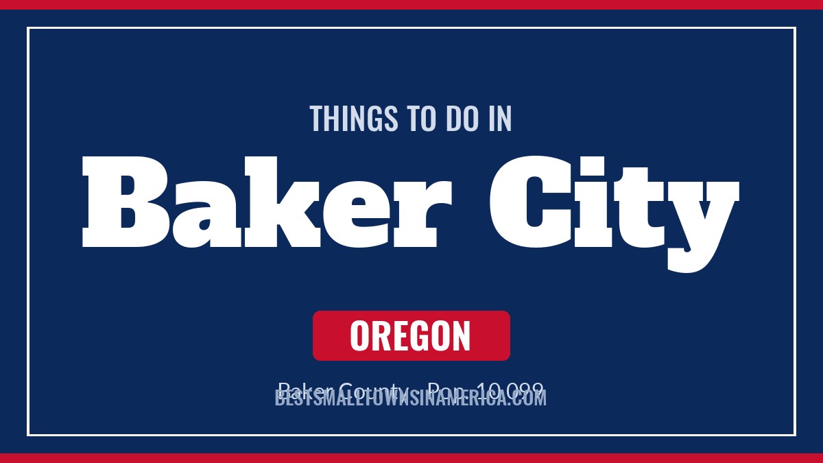 Things to do in Baker City, Oregon