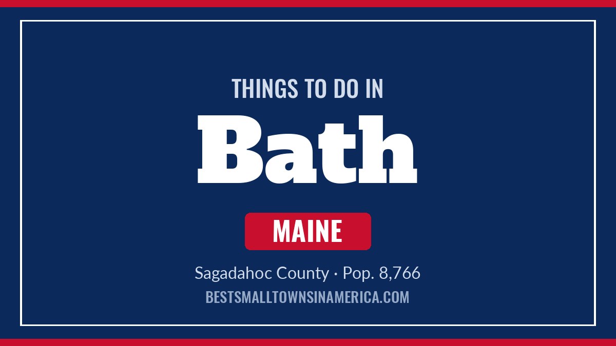 Things to do in Bath, Maine
