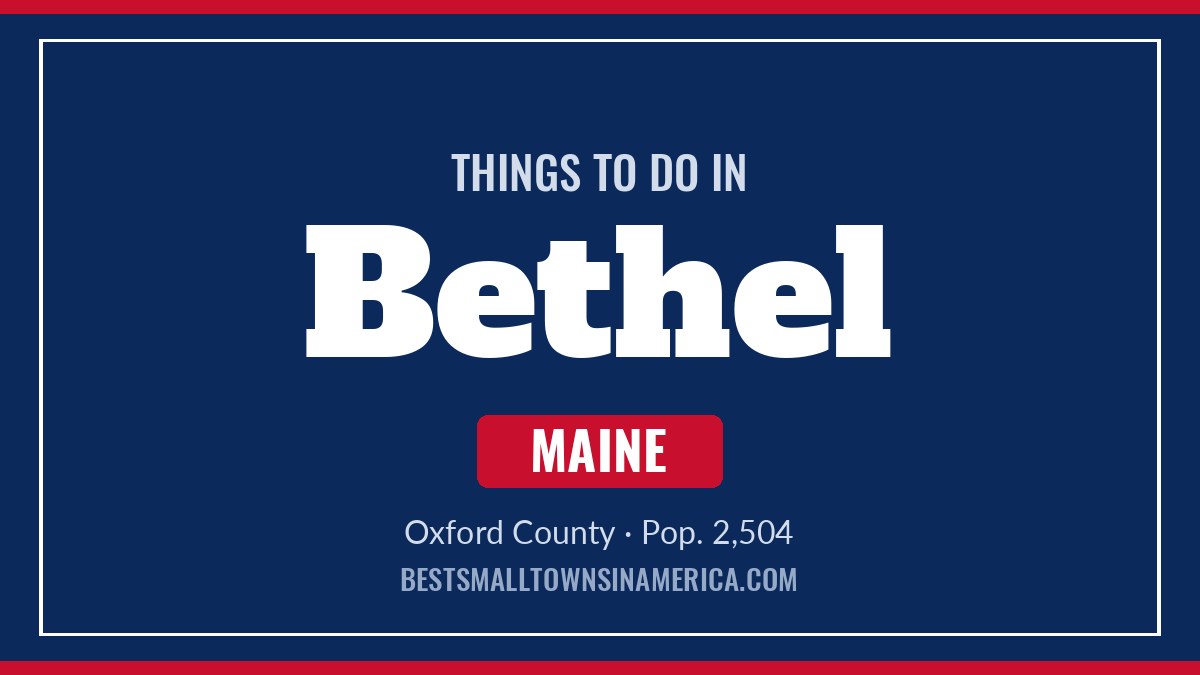 Things to do in Bethel, Maine