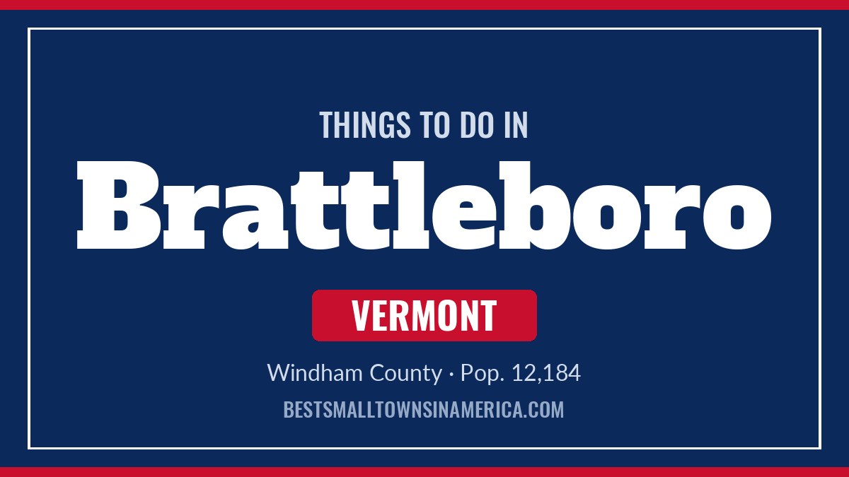 Things to do in Brattleboro, Vermont