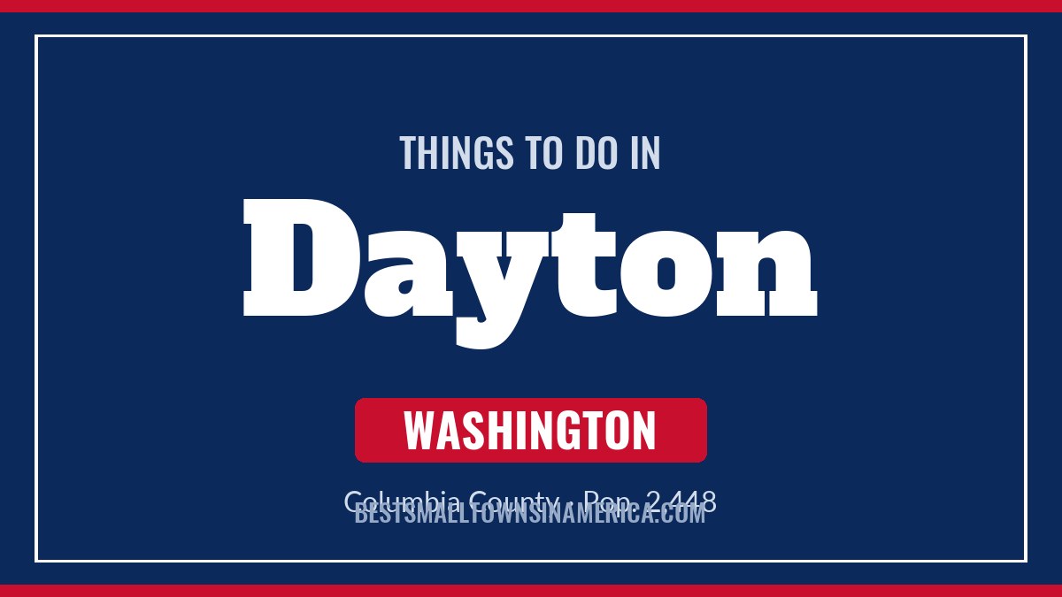 Things to do in Dayton, Washington