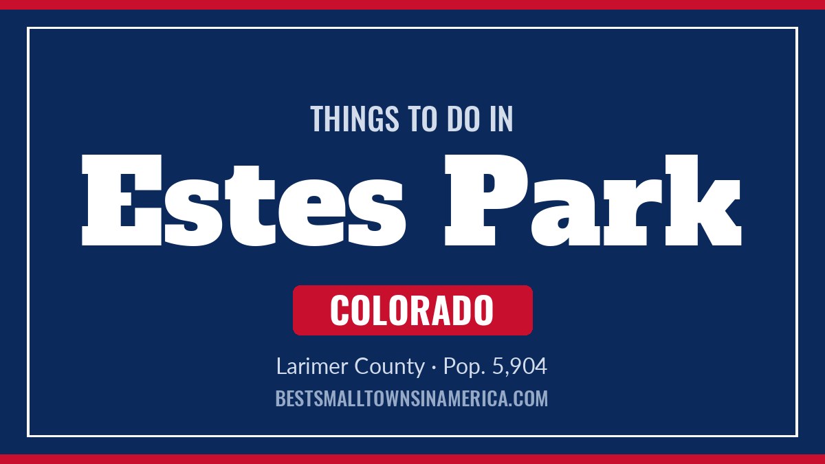 Things to do in Estes Park, Colorado