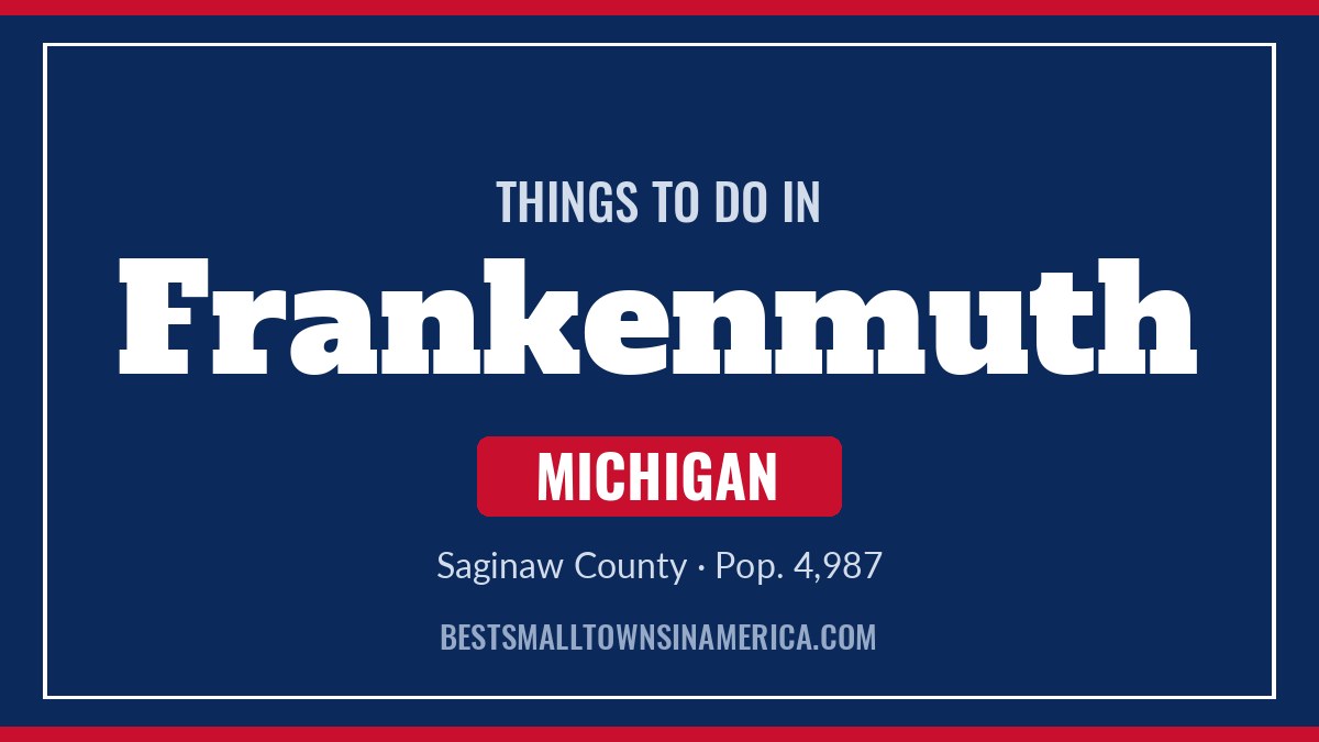 Things to do in Frankenmuth, Michigan
