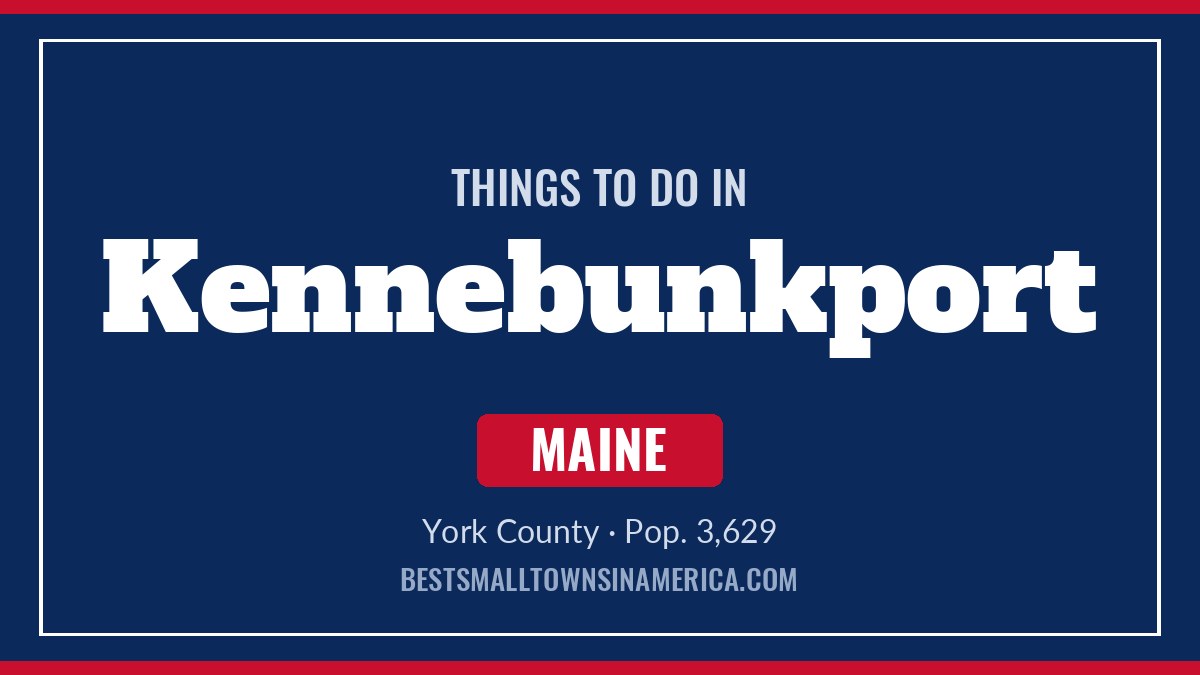 Things to do in Kennebunkport, Maine