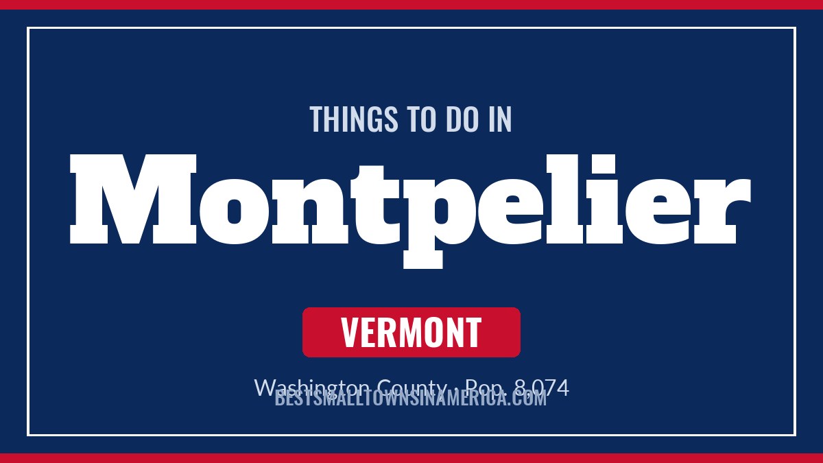 Things to do in Montpelier, Vermont