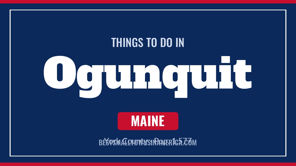 Things to do in Ogunquit, Maine