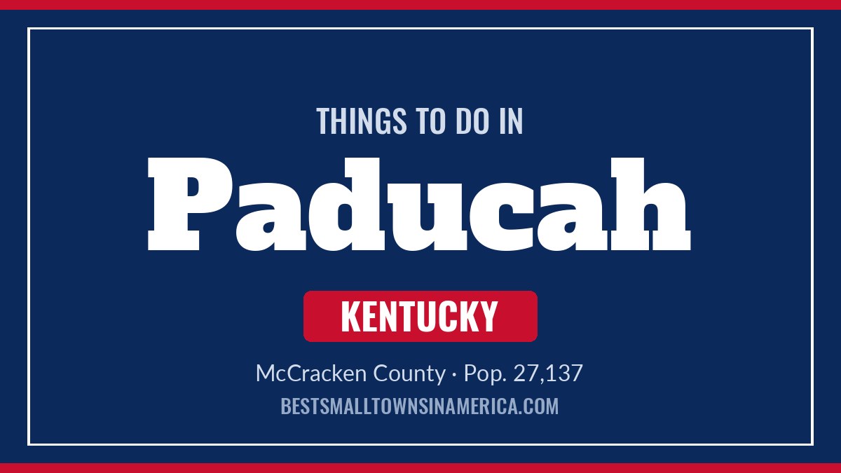 Things to do in Paducah, Kentucky