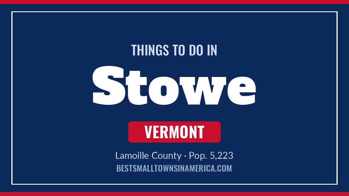 Things to do in Stowe, Vermont