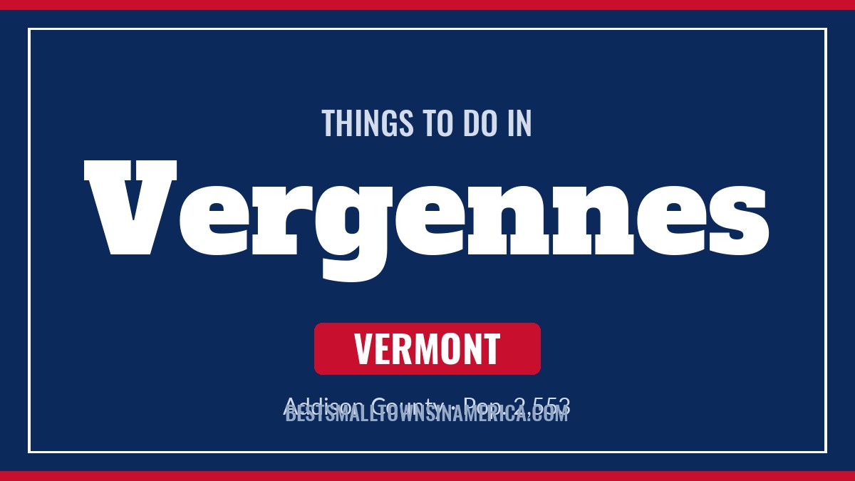 Things to do in Vergennes, Vermont