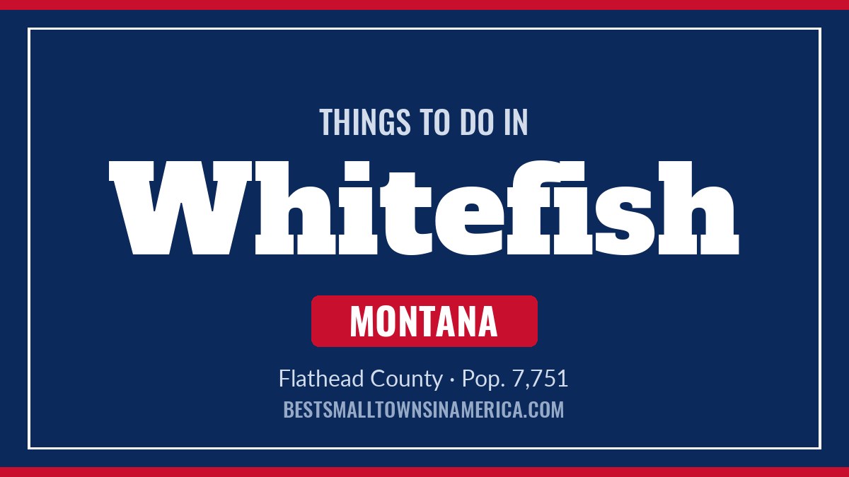 Things to do in Whitefish, Montana